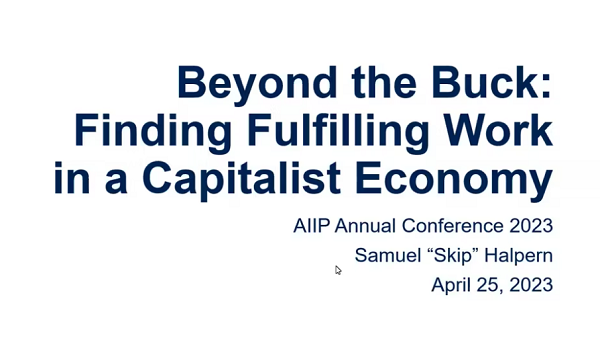 Beyond the Buck:  Finding Fulfilling Work in a Capitalist Economy